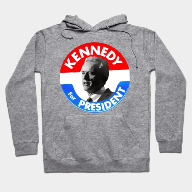 KENNEDY FOR PRESIDENT Hoodie by BobbyBros